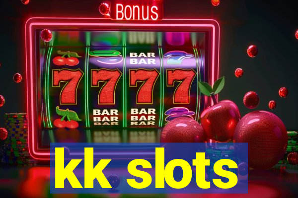 kk slots